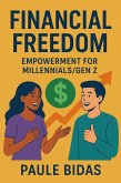 Financial Freedom for Millennials/Gen Z: A Dialogue Ebook (eBook, ePUB) Financial Freedom for Millennials/Gen Z: A Dialogue Ebook (eBook, ePUB)