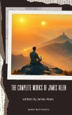 The Complete Works of James Allen (eBook, ePUB)