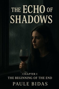 The Echo of Shadows (eBook, ePUB) - Bidias, Paule The Echo of Shadows (eBook, ePUB) - Bidias, Paule