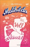 Voll verküsst? / Mathilda Bd.2 (Mängelexemplar) Voll verküsst? / Mathilda Bd.2 (Mängelexemplar)
