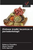 Zio¿owe ¿rodki lecznicze w periodontologii Zio¿owe ¿rodki lecznicze w periodontologii