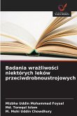Badania wra¿liwo¿ci niektórych leków przeciwdrobnoustrojowych Badania wra¿liwo¿ci niektórych leków przeciwdrobnoustrojowych