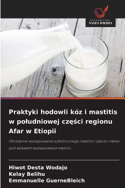 Praktyki hodowli kóz i mastitis w po¿udniowej cz¿¿ci regionu Afar w Etiopii Praktyki hodowli kóz i mastitis w po¿udniowej cz¿¿ci regionu Afar w Etiopii