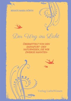 Der Weg ins Licht -ein Einweihungspfad - Hörth, Renate Maria