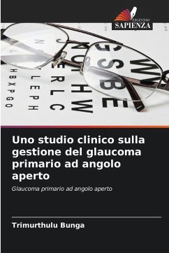 Cover Uno studio clinico sulla gestione del glaucoma primario ad angolo aperto