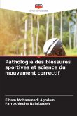 Pathologie des blessures sportives et science du mouvement correctif