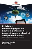 Prévisions météorologiques de nouvelle génération : Apprentissage profond et analyse de données