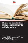 Études de sensibilité de certains médicaments antimicrobiens Études de sensibilité de certains médicaments antimicrobiens