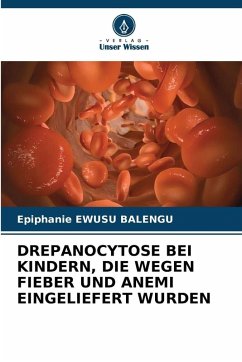 DREPANOCYTOSE BEI KINDERN, DIE WEGEN FIEBER UND ANEMI EINGELIEFERT WURDEN - EWUSU BALENGU, Epiphanie
