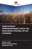 Interactions allélopathiques entre les mauvaises herbes et les céréales