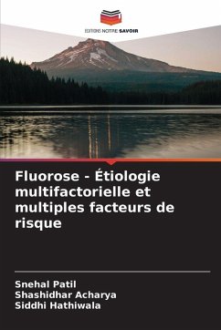 Fluorose - Étiologie multifactorielle et multiples facteurs de risque Cover Fluorose - Étiologie multifactorielle et multiples facteurs de risque