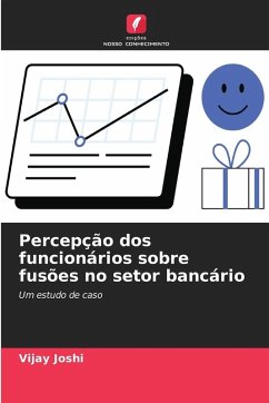 Percepção dos funcionários sobre fusões no setor bancário Cover Percepção dos funcionários sobre fusões no setor bancário