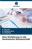 Eine Einführung in die forensische Wissenschaft Eine Einführung in die forensische Wissenschaft