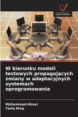 W kierunku modeli testowych propaguj¿cych zmiany w adaptacyjnych systemach oprogramowania