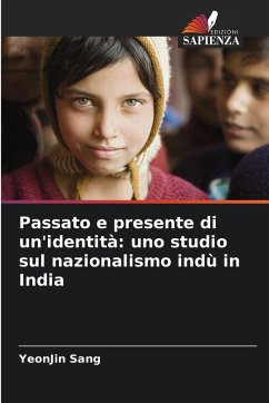 Cover Passato e presente di un'identità: uno studio sul nazionalismo indù in India