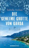 Die geheime Grotte von Garda