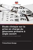 Étude clinique sur la prise en charge du glaucome primaire à angle ouvert Étude clinique sur la prise en charge du glaucome primaire à angle ouvert