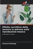 Effetto correttivo dello zenzero in polvere sulla riproduzione tossica Effetto correttivo dello zenzero in polvere sulla riproduzione tossica