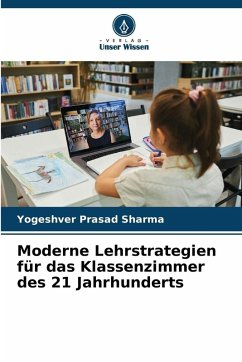 Moderne Lehrstrategien für das Klassenzimmer des 21 Jahrhunderts Cover Moderne Lehrstrategien für das Klassenzimmer des 21 Jahrhunderts
