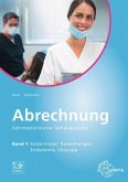 Abrechnung Zahnmedizinische Fachangestellte Band 1 Abrechnung Zahnmedizinische Fachangestellte Band 1