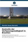 Kontrolle der Verfassungsmäßigkeit in Brasilien Kontrolle der Verfassungsmäßigkeit in Brasilien
