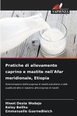 Pratiche di allevamento caprino e mastite nell'Afar meridionale, Etiopia Pratiche di allevamento caprino e mastite nell'Afar meridionale, Etiopia