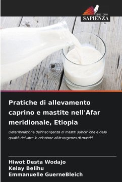 Pratiche di allevamento caprino e mastite nell'Afar meridionale, Etiopia - Wodajo, Hiwot Desta;Belihu, kelay;GuerneBleich, Emmanuelle