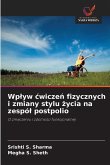 Wp¿yw ¿wicze¿ fizycznych i zmiany stylu ¿ycia na zespó¿ postpolio Wp¿yw ¿wicze¿ fizycznych i zmiany stylu ¿ycia na zespó¿ postpolio