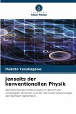 Jenseits der konventionellen Physik