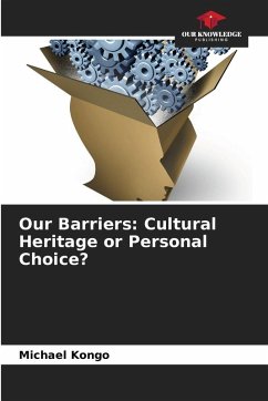 Our Barriers: Cultural Heritage or Personal Choice? Cover Our Barriers: Cultural Heritage or Personal Choice?