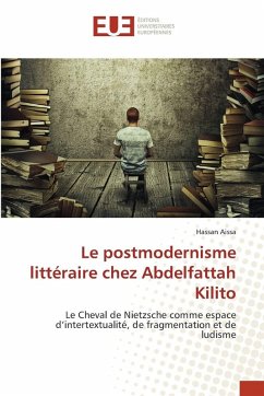Le postmodernisme littéraire chez Abdelfattah Kilito Le postmodernisme littéraire chez Abdelfattah Kilito