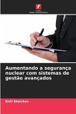 Aumentando a segurança nuclear com sistemas de gestão avançados