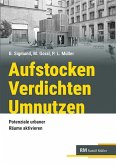 Aufstocken - verdichten - umnutzen Aufstocken - verdichten - umnutzen