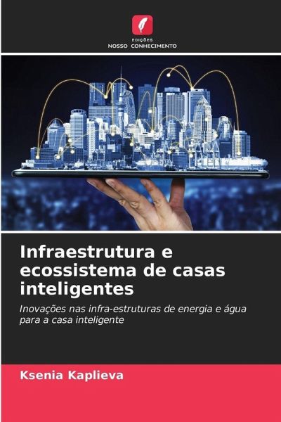 Infraestrutura e ecossistema de casas inteligentes Infraestrutura e ecossistema de casas inteligentes