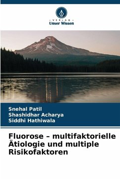 Cover Fluorose - multifaktorielle Ätiologie und multiple Risikofaktoren