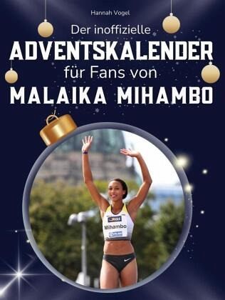 Der inoffizielle Adventskalender für Fans von Malaika Mihambo Der inoffizielle Adventskalender für Fans von Malaika Mihambo