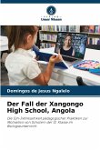 Der Fall der Xangongo High School, Angola Der Fall der Xangongo High School, Angola