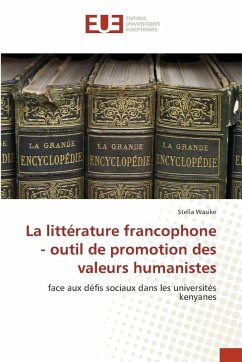 Cover La littérature francophone - outil de promotion des valeurs humanistes