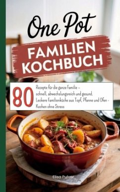 One Pot Familien Kochbuch - Pulver, Elisa