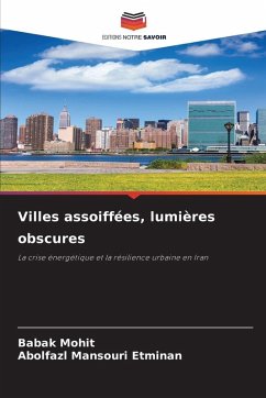 Villes assoiffées, lumières obscures - Mohit, Babak;Etminan, Abolfazl Mansouri