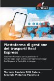 Piattaforma di gestione dei trasporti Real Express Piattaforma di gestione dei trasporti Real Express