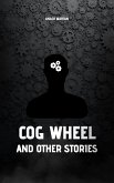 Cog Wheel and Other Stories (eBook, ePUB)