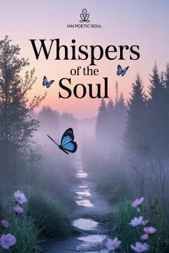 Whispers of the soul (eBook, ePUB) - Soul, Ian poetic