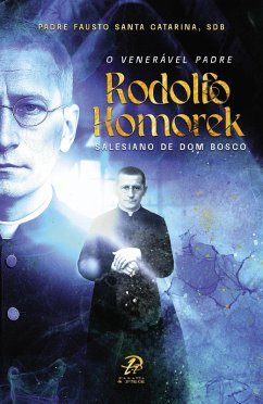 O venerável Padre Rodolfo Komorek (eBook, ePUB) - Catarina, Pe. Fausto Santa