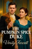 The Pumpkin Spice Duke (The Unhinged Historical Romance Collection, #6) (eBook, ePUB) The Pumpkin Spice Duke (The Unhinged Historical Romance Collection, #6) (eBook, ePUB)
