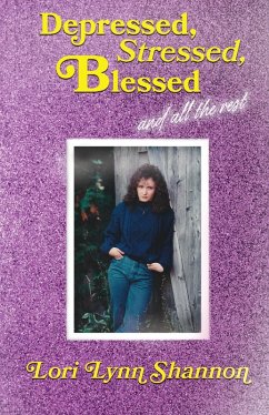 Depressed, Stressed, Blessed (and all the rest) (eBook, ePUB) Cover Depressed, Stressed, Blessed (and all the rest) (eBook, ePUB)
