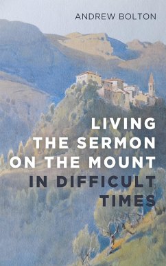 Living the Sermon on the Mount in Difficult Times (eBook, ePUB)