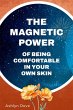 The Magnetic Power of Being Comfortable... - Bild 1