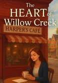 The Heart of Willow Creek (eBook, ePUB)