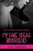 My Fake Vegas Boyfriend (Viva Las Vegas, #2) (eBook, ePUB) My Fake Vegas Boyfriend (Viva Las Vegas, #2) (eBook, ePUB)